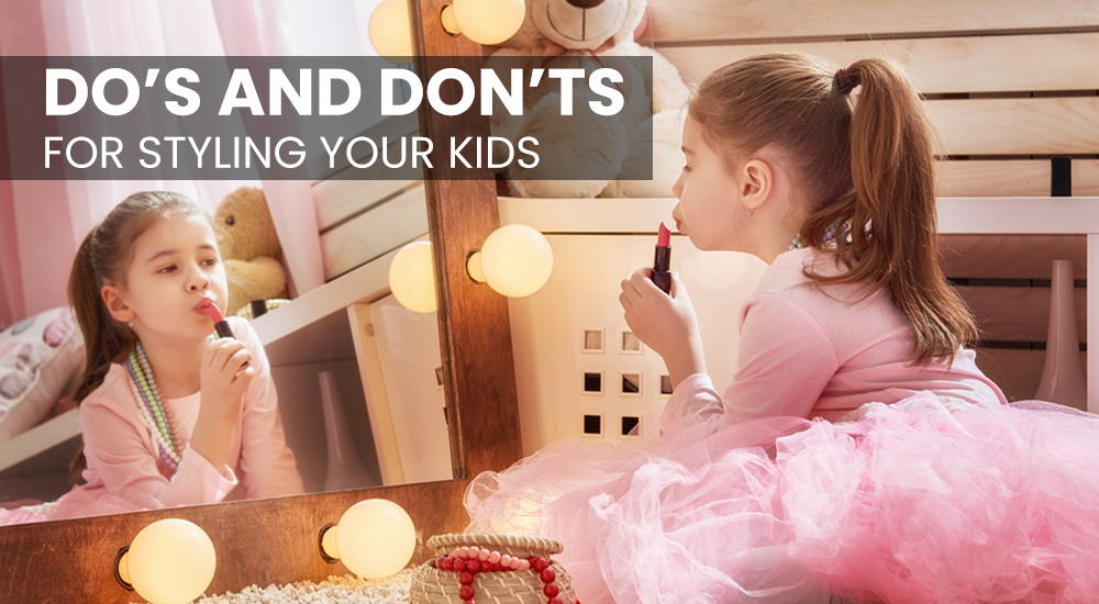 Do's and Don'ts for Styling your Kids